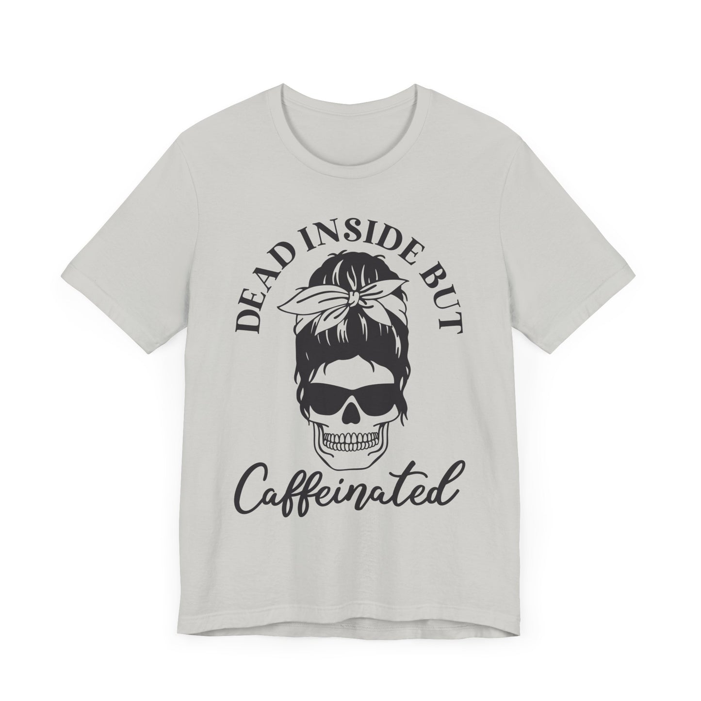 Dead but caffeinated Tee