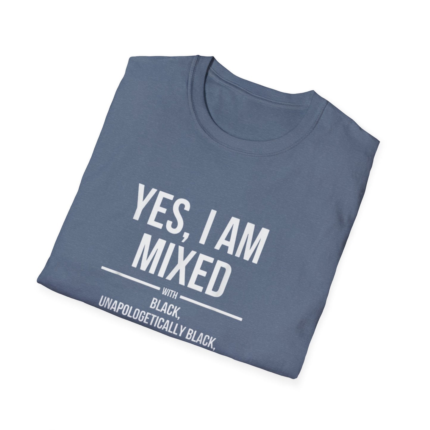 Mixed Unisex T-Shirt - 'Yes I'm MIXED'