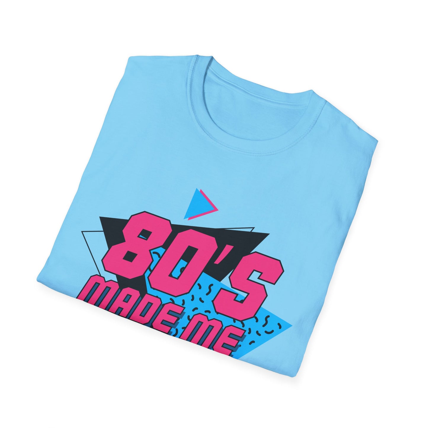 80's made me T-Shirt