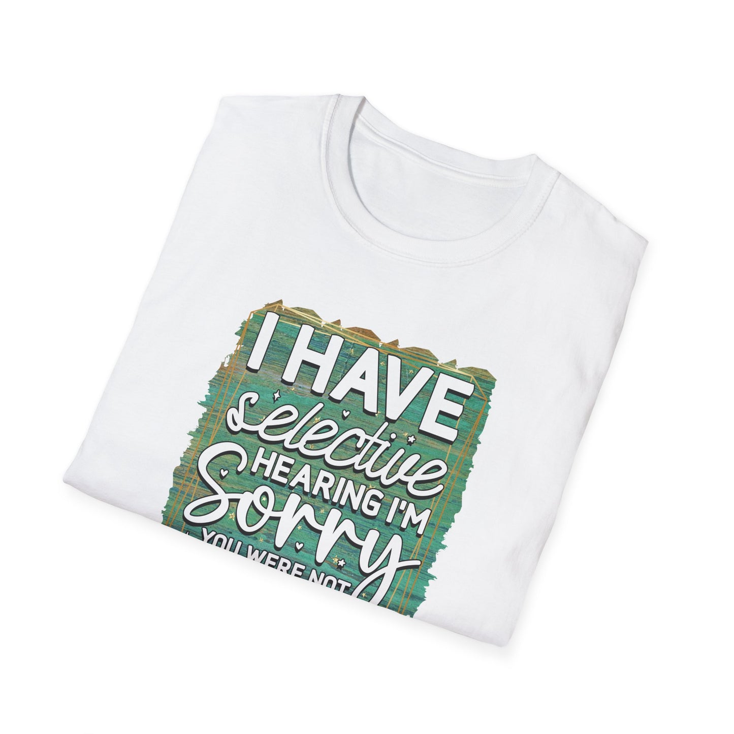 My Selective Hearing T-Shirt