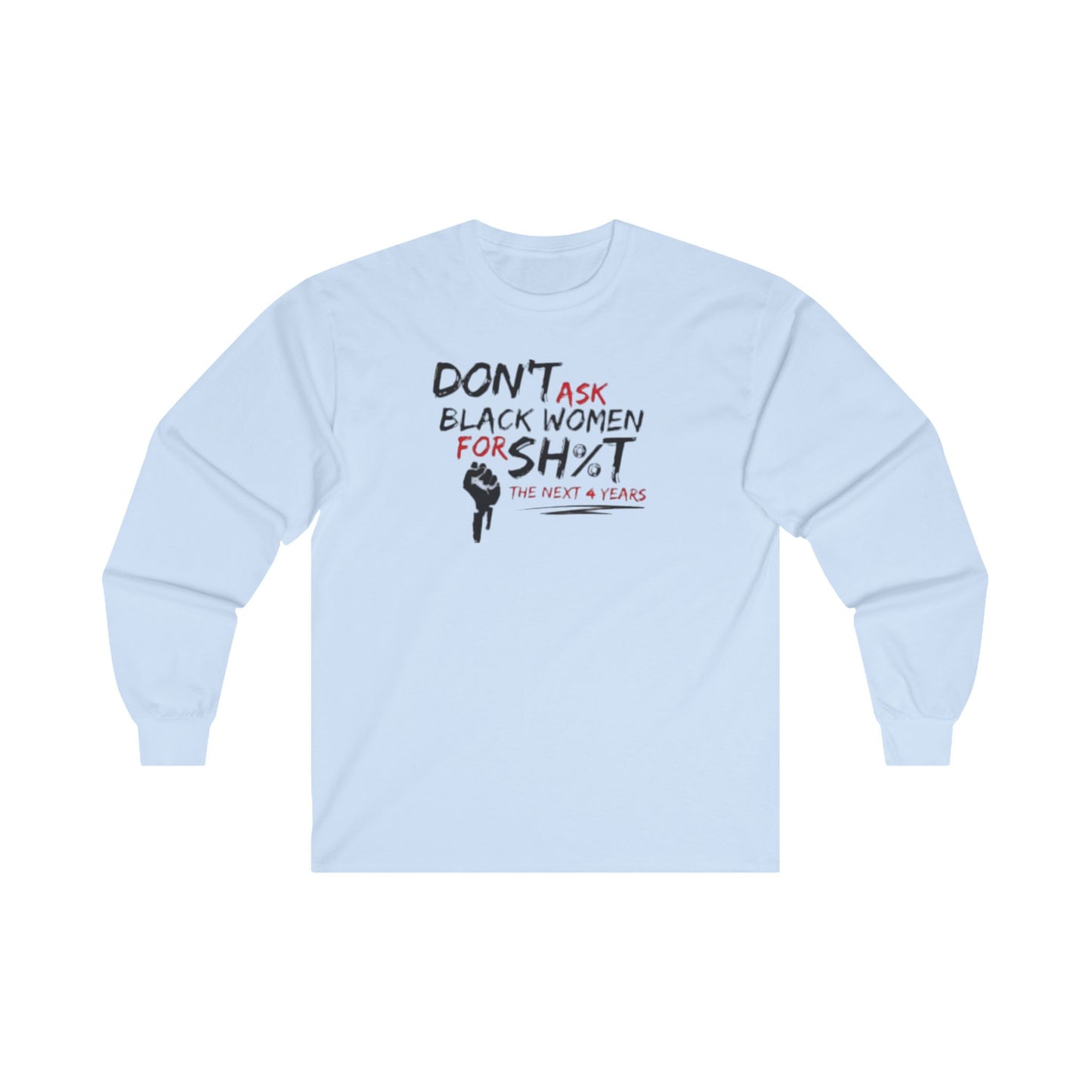 Long Sleeve Tee - Black Women Empowerment Quote