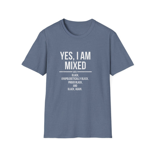 Mixed Unisex T-Shirt - 'Yes I'm MIXED'