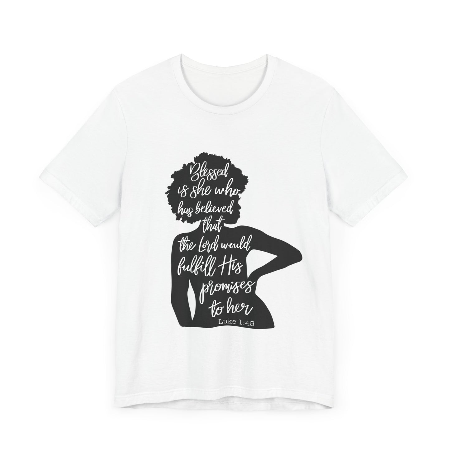 Luke 1:45 Tee