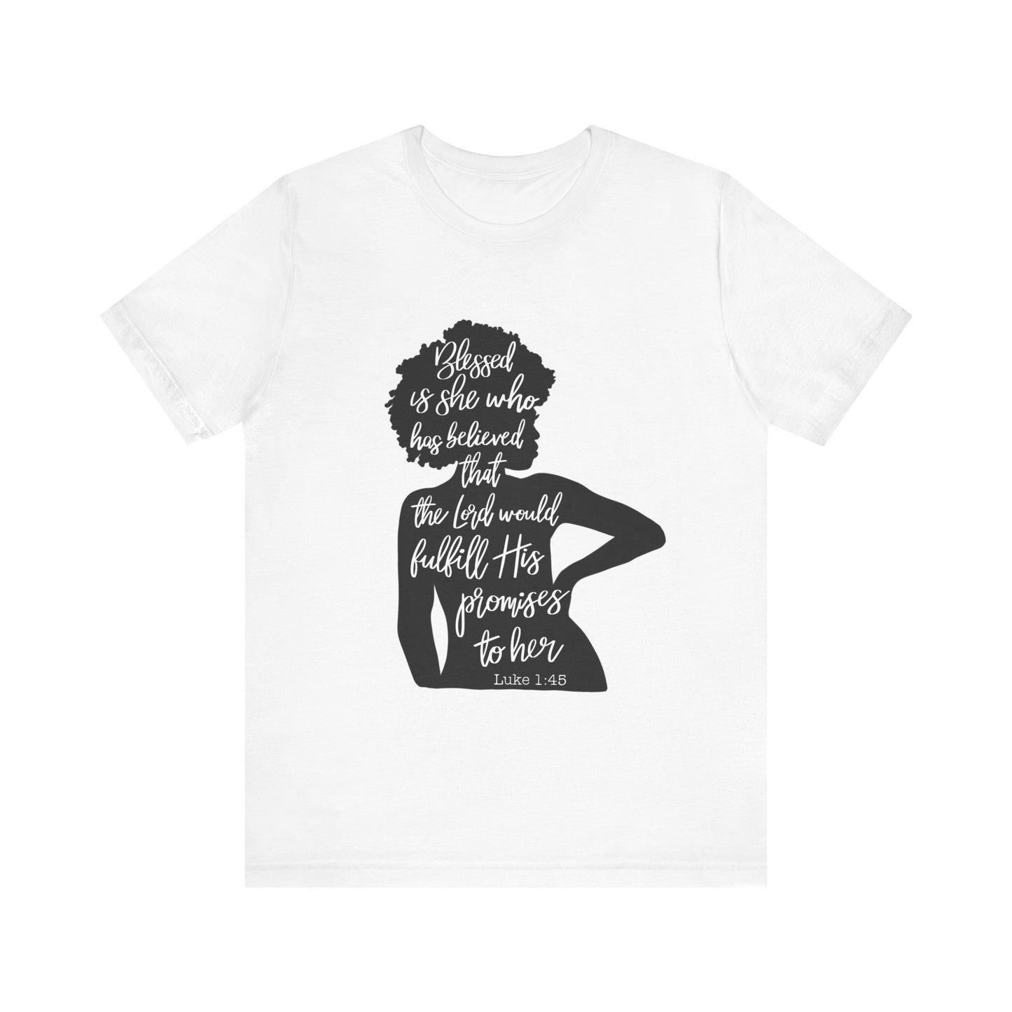 Luke 1:45 Tee