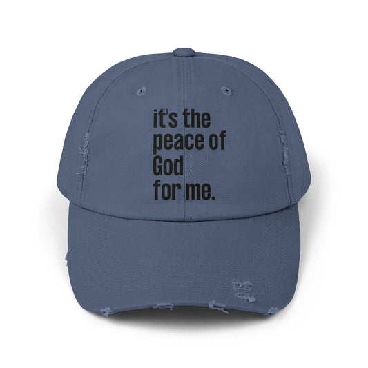 Distressed Cap - 'its the peace of god for me' Hat